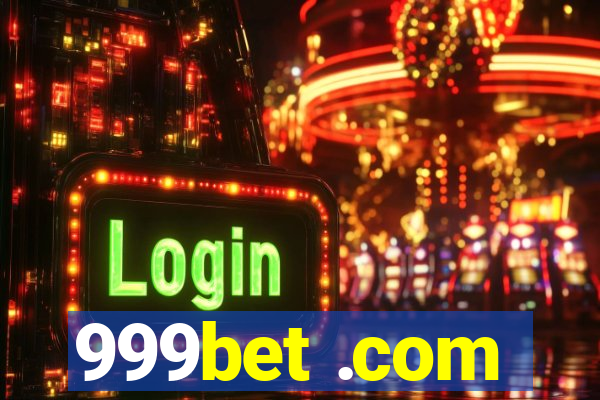 999bet .com